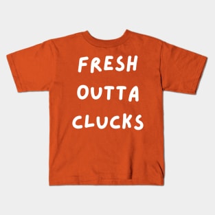 Fresh Outta Clucks. Funny Typography Easter Pun. Kids T-Shirt